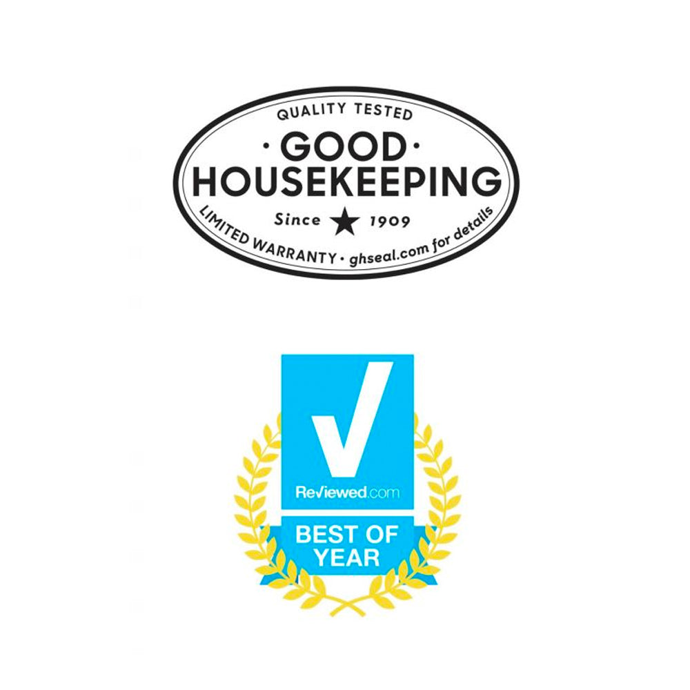 Quality Tested Good Housekeeping since 1909 Limited Warranty and Reviewed.com Best of Year